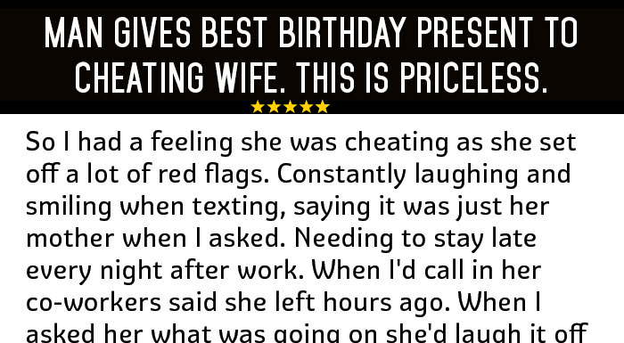Man Gives Best Birthday Present To Cheating Wife This Is Priceless Surveee 
